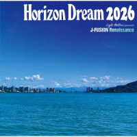 オムニバス／ＨＯＲＩＺＯＮ　ＤＲＥＡＭ　２０２６