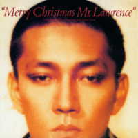 坂本龍一／戦場のメリークリスマス－３０ｔｈ　Ａｎｎｉｖｅｒｓａｒｙ　Ｅｄｉｔｉｏｎ－