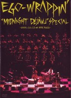 ＥＧＯ－ＷＲＡＰＰＩＮ’／『Ｍｉｄｎｉｇｈｔ　Ｄｅｊａｖｕ　ＳＰＥＣＩＡＬ』～２００６．１２．１３　ａｔ　ＮＨＫ　ＨＡＬＬ～【通常盤】