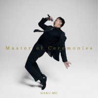 ＧＡＫＵ－ＭＣ／Ｍａｓｔｅｒ　ｏｆ　Ｃｅｒｅｍｏｎｉｅｓ
