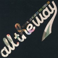 ＯＶＥＲＧＲＯＵＮＤ　ＡＣＯＵＳＴＩＣ　ＵＮＤＥＲＧＲＯＵＮＤ／ａｌｌ　ｔｈｅ　ｗａｙ