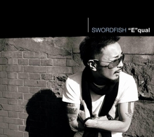 “Ｅ”ｑｕａｌ／ＳＷＯＲＤＦＩＳＨ