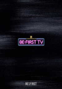 ＢＥ：ＦＩＲＳＴ　ＴＶ