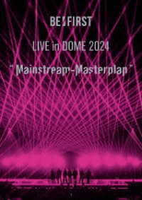 ＢＥ：ＦＩＲＳＴ／ＢＥ：ＦＩＲＳＴ　ＬＩＶＥ　ｉｎ　ＤＯＭＥ　２０２４“Ｍａｉｎｓｔｒｅａｍ－Ｍａｓｔｅｒｐｌａｎ” Ｂｌｕ－ｒａｙ　Ｄｉｓｃ