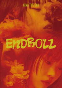アイナ・ジ・エンド／ＡｉＮＡ　ＴＨＥ　ＥＮＤ“ＥＮＤＲＯＬＬ”（初回生産限定盤） Ｂｌｕ－ｒａｙ　Ｄｉｓｃ