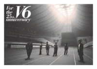 Ｖ６／Ｆｏｒ　ｔｈｅ　２５ｔｈ　ａｎｎｉｖｅｒｓａｒｙ
