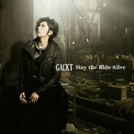 ＧＡＣＫＴ／Ｓｔａｙ　ｔｈｅ　Ｒｉｄｅ　Ａｌｉｖｅ（ＤＶＤ付）