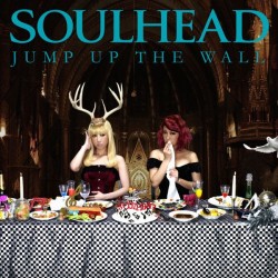 ＳＯＵＬＨＥＡＤ／ＪＵＭＰ　ＵＰ　ＴＨＥ　ＷＡＬＬ（ＤＶＤ付）【ＤＶＤ付】