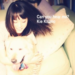 北乃きい／Ｃａｎ　ｙｏｕ　ｈｅａｒ　ｍｅ？【通常盤】