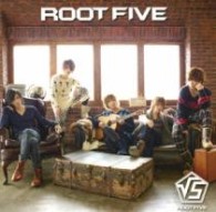 √５（蛇足，ぽこた，みーちゃん，けったろ，ｋｏｍａ’ｎ）／ＲＯＯＴ　ＦＩＶＥ（初回生産限定盤　Ｂ）【初回生産限定盤　Ｂ／特典付】