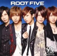 √５（蛇足，ぽこた，みーちゃん，けったろ，ｋｏｍａ’ｎ）／ＲＯＯＴ　ＦＩＶＥ【通常盤】