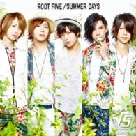 ＲＯＯＴ　ＦＩＶＥ／Ｓｕｍｍｅｒ　Ｄａｙｓ（初回生産限定盤Ａ）