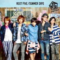 ＲＯＯＴ　ＦＩＶＥ／Ｓｕｍｍｅｒ　Ｄａｙｓ（初回生産限定盤Ｂ）