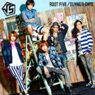 ＲＯＯＴ　ＦＩＶＥ／Ｓｕｍｍｅｒ　Ｄａｙｓ