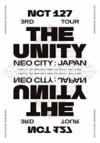 ＮＣＴ　１２７／ＮＣＴ　１２７　３ＲＤ　ＴＯＵＲ’ＮＥＯ　ＣＩＴＹ：ＪＡＰＡＮ　ＴＨＥ　ＵＮＩＴＹ’（初回生産限定盤） Ｂｌｕ－ｒａｙ　Ｄｉｓｃ