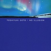 ＴＯＳＨＩＹＵＫＩ　ＧＯＴＯ／ＮＯ　ＩＬＬＵＳＩＯＮ