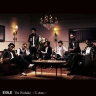 ＥＸＩＬＥ／Ｔｈｅ　Ｂｉｒｔｈｄａｙ　～Ｔｉ　Ａｍｏ～【ＤＶＤ付／ジャケットＡ】