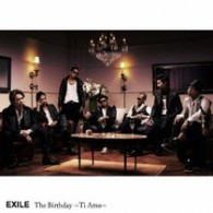 ＥＸＩＬＥ／Ｔｈｅ　Ｂｉｒｔｈｄａｙ　～Ｔｉ　Ａｍｏ～【ジャケットＢ】