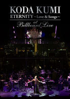 倖田來未／ＫＯＤＡ　ＫＵＭＩ　“ＥＴＥＲＮＩＴＹ　～Ｌｏｖｅ　＆　Ｓｏｎｇｓ～”ａｔ　Ｂｉｌｌｂｏａｒｄ　Ｌｉｖｅ