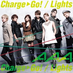 ＡＡＡ／Ｃｈａｒｇｅ　＆　Ｇｏ！／Ｌｉｇｈｔｓ（ＤＶＤ（Ｃｈａｒｇｅ　＆　Ｇｏ！　Ｍｕｓｉｃ　ｃｌｉｐ　Ｍａｋｉｎｇ　Ｐａｒｔ２）付）