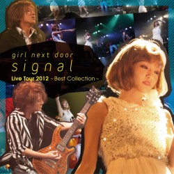 ｇｉｒｌ　ｎｅｘｔ　ｄｏｏｒ／ｓｉｇｎａｌ（ＤＶＤ（ＬＩＶＥ盤）付）【ＤＶＤ付】