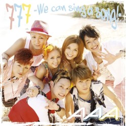 ＡＡＡ／７７７　～Ｗｅ　ｃａｎ　ｓｉｎｇ　ａ　ｓｏｎｇ！～（完全限定生産盤／ＤＶＤ付）【初回生産限定盤／ＤＶＤ付】