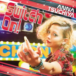 土屋アンナ／Ｓｗｉｔｃｈ　Ｏｎ！（ＤＶＤ付）【ＤＶＤ付】