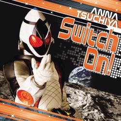 土屋アンナ／Ｓｗｉｔｃｈ　Ｏｎ！