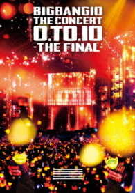 ＢＩＧＢＡＮＧ／ＢＩＧＢＡＮＧ１０　ＴＨＥ　ＣＯＮＣＥＲＴ：０．ＴＯ．１０　－ＴＨＥ　ＦＩＮＡＬ－