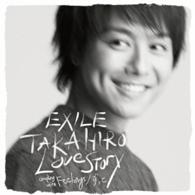 ＥＸＩＬＥ　ＴＡＫＡＨＩＲＯ／Ｌｏｖｅ　Ｓｔｏｒｙ（ＤＶＤ付）