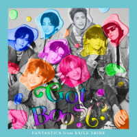 ＦＡＮＴＡＳＴＩＣＳ　ｆｒｏｍ　ＥＸＩＬＥ　ＴＲＩＢＥ／Ｇｏｔ　Ｂｏｏｓｔ？（ＤＶＤ付）