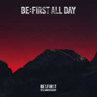 ＢＥ：ＦＩＲＳＴ／ＢＥ：ＦＩＲＳＴ　ＡＬＬ　ＤＡＹ
