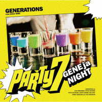 ＧＥＮＥＲＡＴＩＯＮＳ　ｆｒｏｍ　ＥＸＩＬＥ　ＴＲＩＢＥ／ＰＡＲＴＹ７　～ＧＥＮＥｊａＮＩＧＨＴ～