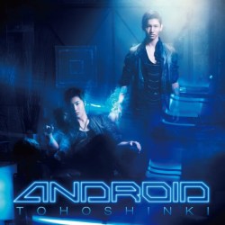 東方神起／ＡＮＤＲＯＩＤ【通常盤】