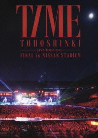 東方神起／東方神起　ＬＩＶＥ　ＴＯＵＲ　２０１３　～ＴＩＭＥ～　ＦＩＮＡＬ　ｉｎ　ＮＩＳＳＡＮ　ＳＴＡＤＩＵＭ