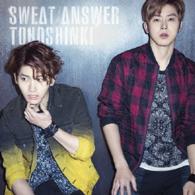 東方神起／Ｓｗｅａｔ／Ａｎｓｗｅｒ