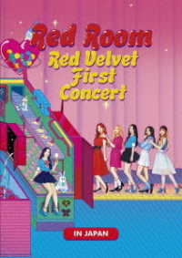 Ｒｅｄ　Ｖｅｌｖｅｔ／Ｒｅｄ　Ｖｅｌｖｅｔ　１ｓｔ　Ｃｏｎｃｅｒｔ“Ｒｅｄ　Ｒｏｏｍ”ｉｎ　ＪＡＰＡＮ