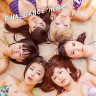 ＢｉＳ／ＦｉＮＡＬ　ＤＡＮＣＥ／ｎｅｒｖｅ