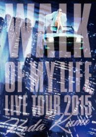 倖田來未／Ｋｏｄａ　Ｋｕｍｉ　１５ｔｈ　Ａｎｎｉｖｅｒｓａｒｙ　Ｌｉｖｅ　Ｔｏｕｒ　２０１５～ＷＡＬＫ　ＯＦ　ＭＹ　ＬＩＦＥ～