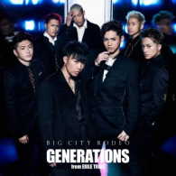 ＧＥＮＥＲＡＴＩＯＮＳ　ｆｒｏｍ　ＥＸＩＬＥ　ＴＲＩＢＥ／ＢＩＧ　ＣＩＴＹ　ＲＯＤＥＯ（ＤＶＤ付）