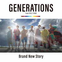 ＧＥＮＥＲＡＴＩＯＮＳ　ｆｒｏｍ　ＥＸＩＬＥ　ＴＲＩＢＥ／Ｂｒａｎｄ　Ｎｅｗ　Ｓｔｏｒｙ（ＤＶＤ付）