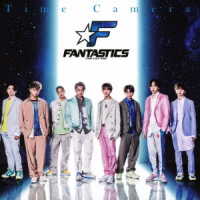 ＦＡＮＴＡＳＴＩＣＳ　ｆｒｏｍ　ＥＸＩＬＥ　ＴＲＩＢＥ／Ｔｉｍｅ　Ｃａｍｅｒａ