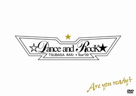 今井翼／ＴＳＵＢＡＳＡ　ＩＭＡＩ　☆Ｄａｎｃｅ　ａｎｄ　Ｒｏｃｋ★　Ｔｏｕｒ’０９【通常盤】
