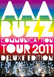 ＡＡＡ／ＡＡＡ　ＢＵＺＺ　ＣＯＭＭＵＮＩＣＡＴＩＯＮ　ＴＯＵＲ　２０１１　ＤＥＬＵＸＥ　ＥＤＩＴＩＯＮ