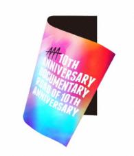 ＡＡＡ　１０ｔｈＡＮＮＩＶＥＲＳＡＲＹ　Ｄｏｃｕｍｅｎｔａｒｙ　～Ｒｏａｄ　ｏｆ　１０ｔｈ　ＡＮＮＩＶＥＲＳＡＲＹ～ Ｂｌｕ－ｒａｙ　Ｄｉｓｃ