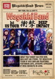 和楽器バンド／ＷａｇａｋｋｉＢａｎｄ　１ｓｔ　ＵＳ　Ｔｏｕｒ　衝撃　－ＤＥＥＰ　ＩＭＰＡＣＴ－