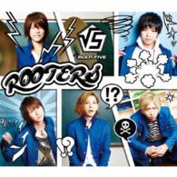 ＲＯＯＴ　ＦＩＶＥ／ＲＯＯＴＥＲＳ（初回生産限定／オリジナルグッズ付）