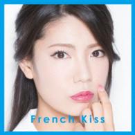 フレンチ・キス／Ｆｒｅｎｃｈ　Ｋｉｓｓ（初回生産限定盤／ＴＹＰＥ－Ｃ）