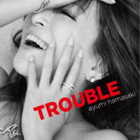 浜崎あゆみ／ＴＲＯＵＢＬＥ（ジャケＢパターン）
