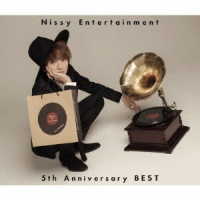 Ｎｉｓｓｙ（西島隆弘）／Ｎｉｓｓｙ　Ｅｎｔｅｒｔａｉｎｍｅｎｔ　５ｔｈ　Ａｎｎｉｖｅｒｓａｒｙ　ＢＥＳＴ（ＤＶＤ付）